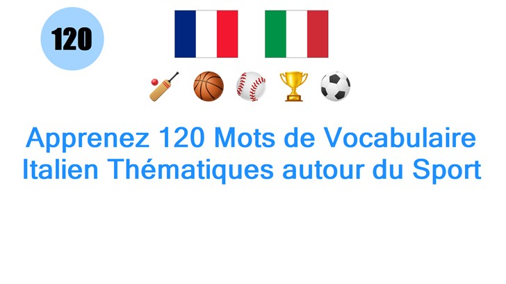 Apprenez 120 Mots de Vocabulaire Italien Thématiques autour du Sport